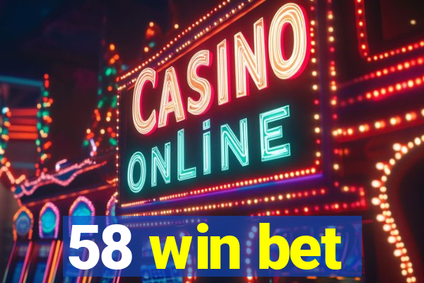 58 win bet